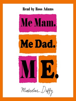 cover image of Me Mam. Me Dad. Me.